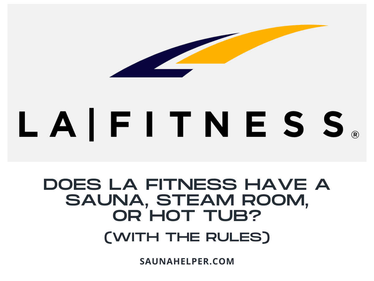 Does LA Fitness Have A Sauna Steam Room Or Hot Tub With The Rules 