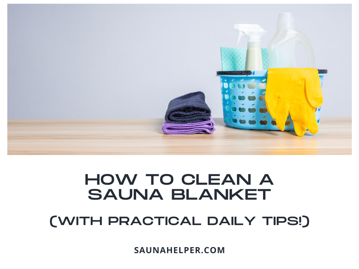 How To Clean a Sauna Blanket (With Practical Daily Tips!)