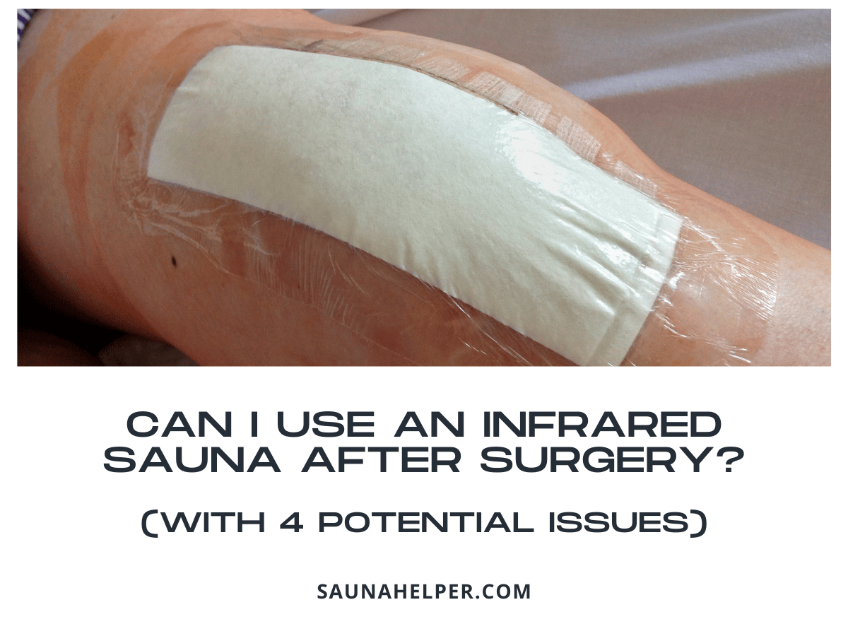 can-i-use-an-infrared-sauna-after-surgery-with-4-potential-issues