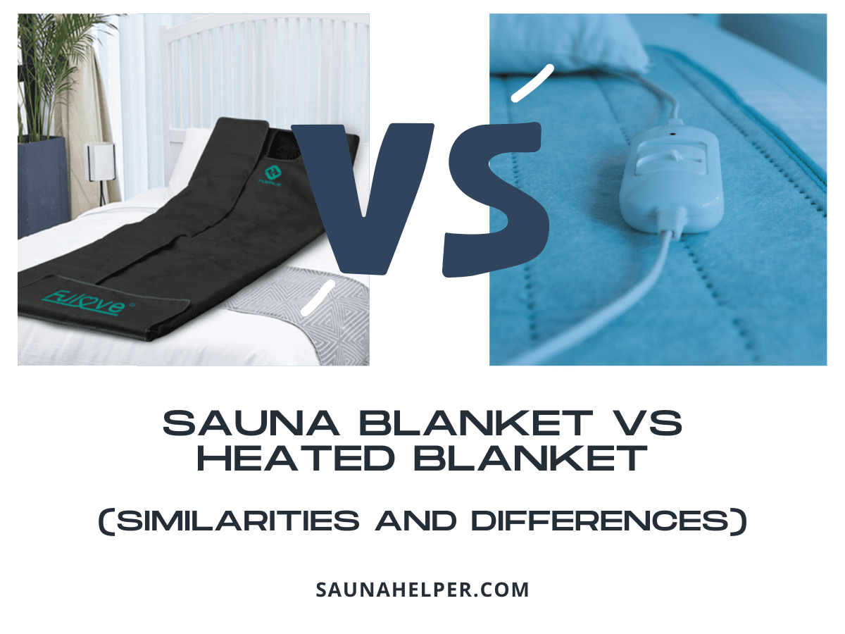 Sauna Blankets vs Heated Blankets (Similarities and Differences)